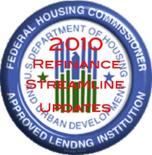 FHA Streamline Refinance Changes January 1, 2010